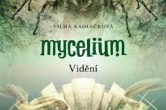 Kadleckova_Mycelium4