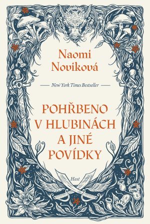Naomi Noviková: Pohřbeno v hlubinách a jiné povídky
